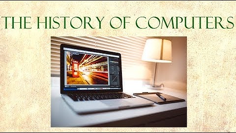 The History of Computers | THO