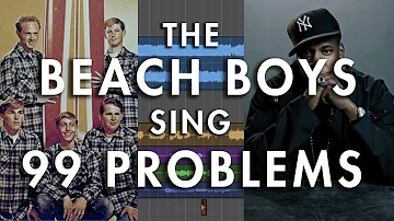 The Beach Boys sing "99 Problems" by Jay-Z