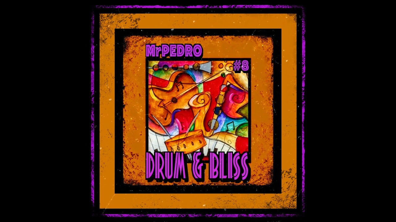 Mr Pedro - Drum & Bliss Mix #8 (Drum & Bass)