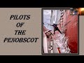 Captains&#39; Quarters:  Pilots of the Penobscot
