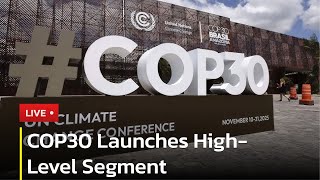 🔴 LIVE: COP30 High-Level Segment | AC13