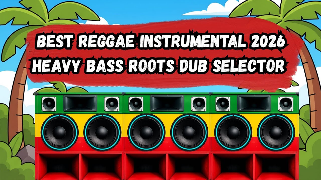 Best Reggae Instrumental 2026 | Heavy Bass Roots Dub Selector - YouTube