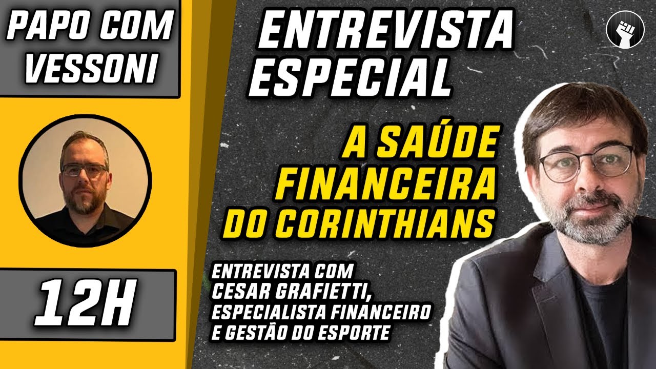 Cesar Grafietti esmiuça a atual situação financeira do Corinthians e ...