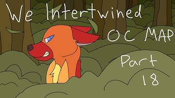 We Intertwined OC MAP Part 18
