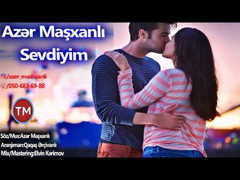 Azer Mashxanli   Sevdiyim 2018