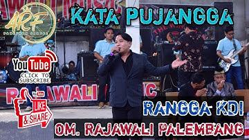 Kata Pujangga//Rangga KDI//OM. Rajawali Palembang//@arfpangeransandes4489