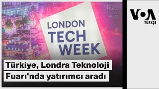 Türkiye, Londra Teknoloji Fuarı'nda yatırımcı aradı| VOA Türkçe