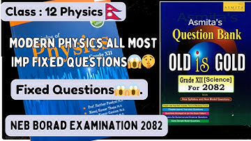 🔥Class:12 Modern Physics MOST IMPORTANT FIXED QUESTIONS for NEB Exam 2082! 😱💯 | Score Full Marks!
