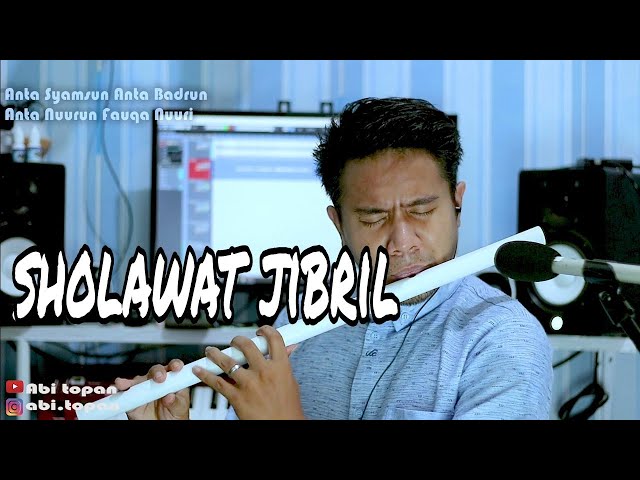SHOLAWAT JIBRIL (Cover Lagu Versi Suling Paralon) class=