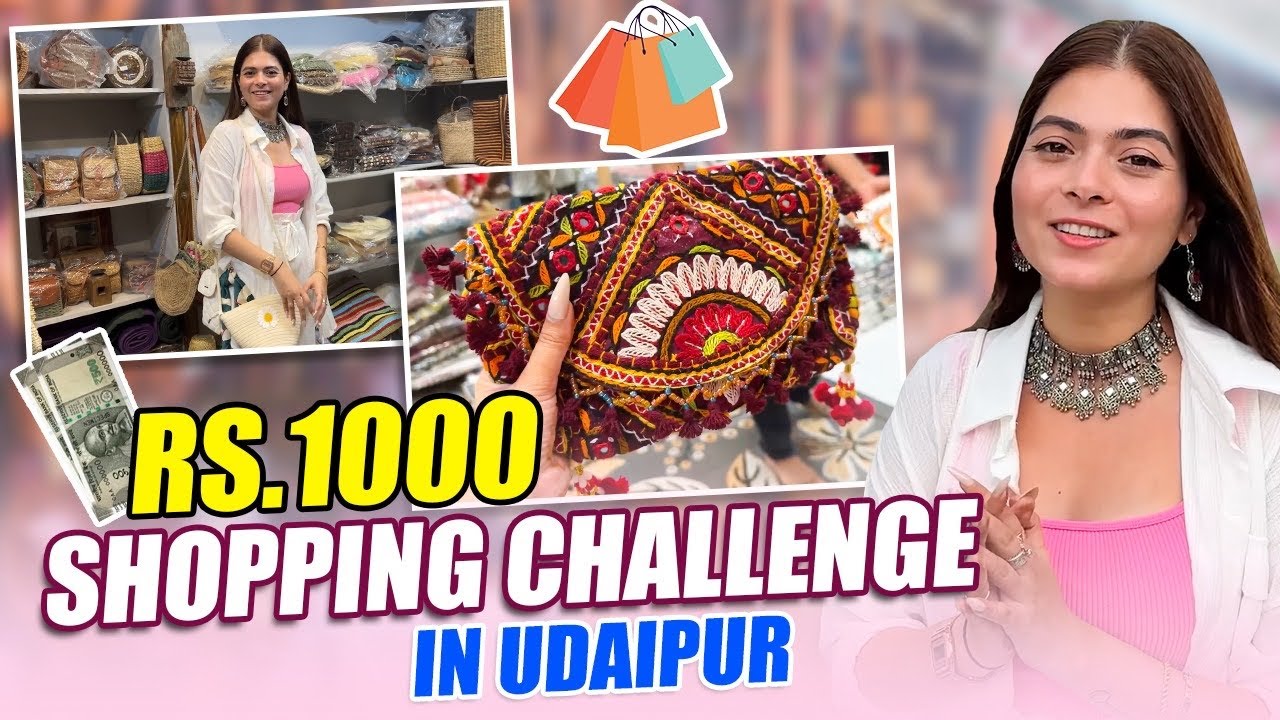 Rs1000 Shopping Challenge in UDAIPUR | Ye bohot tough tha🥲 | Rajasthan Tour | Shilpa Chaudhary