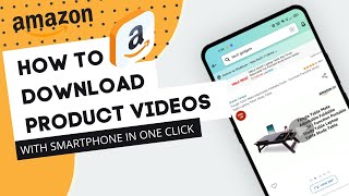 How to download Amazon Product videos with Smartphone 2022 ( one click download )