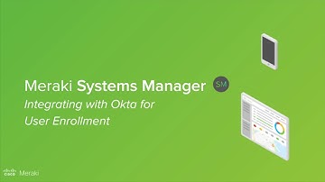 Enrolling into Meraki Systems Manager with Okta