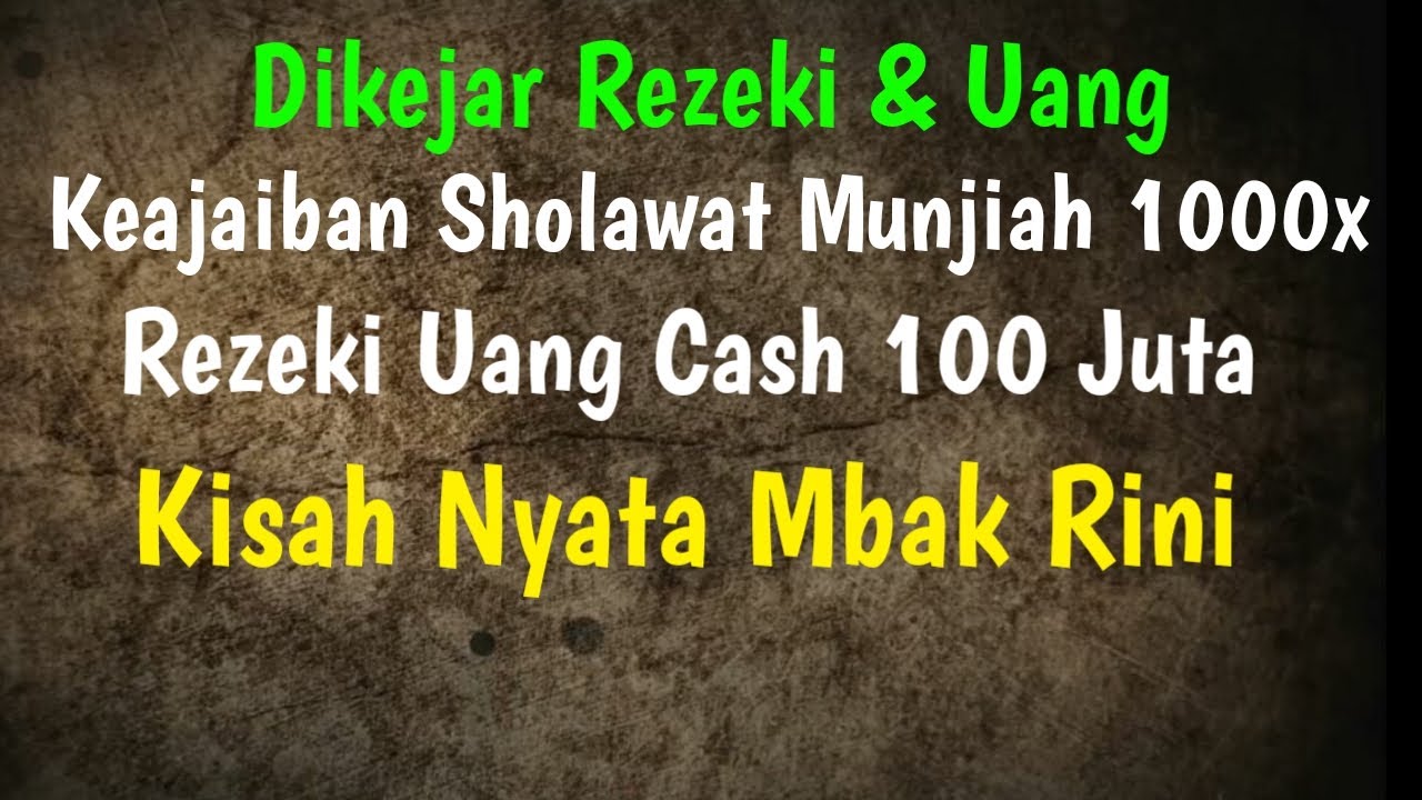 Keajaiban Sholawat Munjiah 1000x Sehari Rezekei Uang Cash 100 Juta Kisah Nyata Mbak Rini Youtube