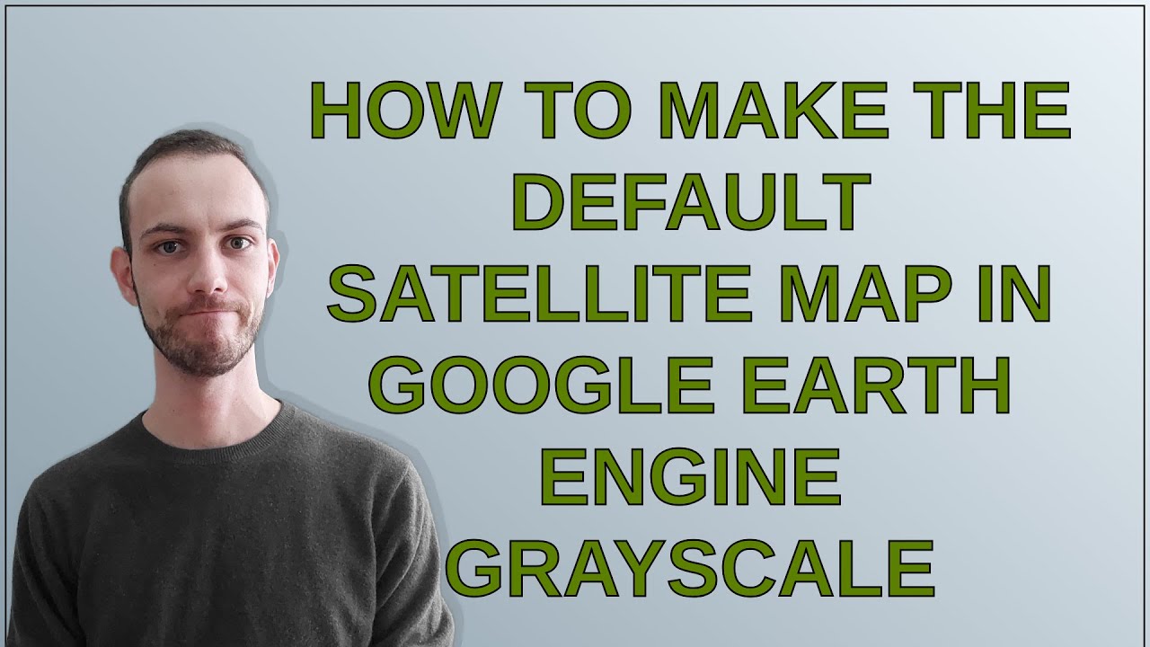Gis: How to make the default satellite map in Google Earth Engine ...