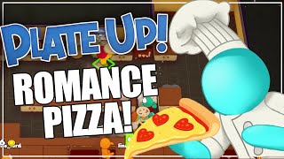 ROMANCE PIZZA! - PlateUp Valentines Update: Run3 - Part 1