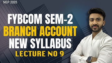#9 FYBCOM FYBAF Branch Account Basic Concept |Sem - 2 | Financial Accounting | Siraj Shaikh |
