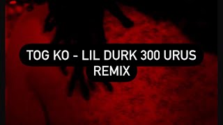 TOG Ko - Lil Durk 300 Urus Remix (Official Audio)