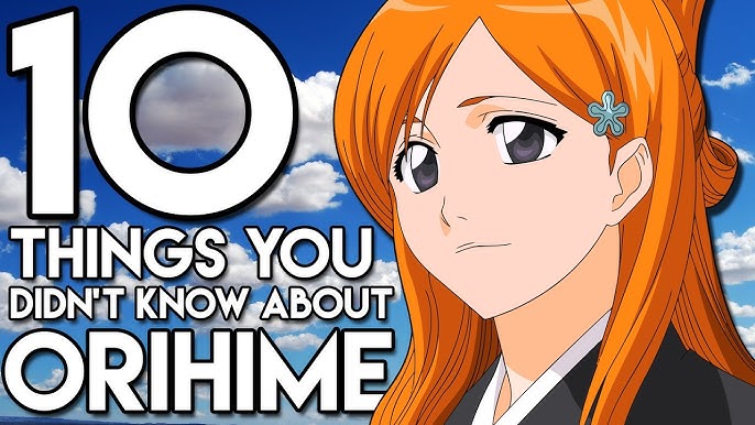 Bleach: 10 Things You Didn't Know About Ichigo & Orihime's