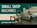 Ultimate Small Woodworking Shop | Benchtop Tools | Grizzly Industrial