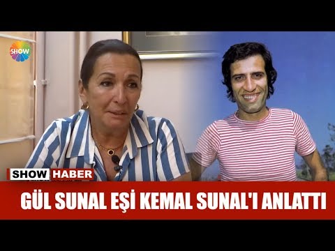 Gül Sunal eşi Kemal Sunal'ı anlattı