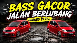 Download lagu Bass gacor🌴jalan berlubang🌴 ( Borneo style ) 2026 viral