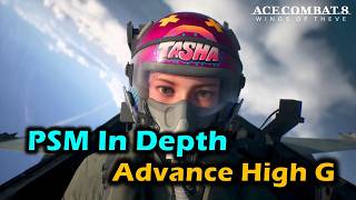 Details PSM In Depth Mechanic and Advance High G Turn - Ace Combat 8 News