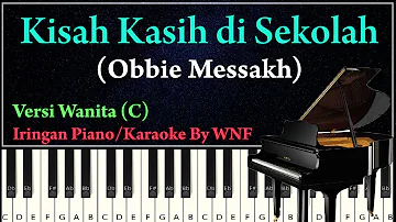 Obbie Messakh - Kisah Kasih di Sekolah Piano Karaoke Versi Wanita + Chord