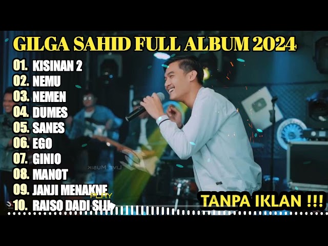GILGA SAHID FULL ALBUM TERBARU PALING VIRAL 2023 || KISINAN 2, NEMU, MANOT | LAGU JAWA TANPA IKLAN class=