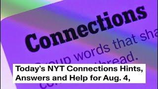 Today's NYT Connections Hints, Answers and Help for Aug. Today S Nyt Connections Answer