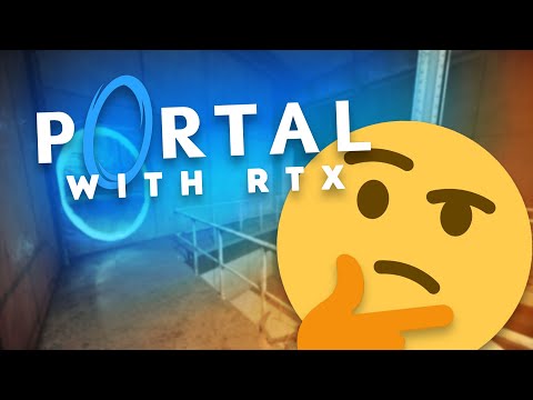 ТАК ЛИ ПЛОХ ПОРТАЛ С RTX? ► Portal with RTX