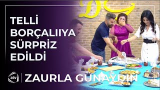 Telli Borçalı, ona edilən sürprizi BƏYƏNMƏDİ / Zaurla Günaydın