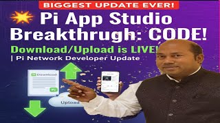 Pi App Studio Breakthrough: Code Download/Upload is LIVE! | Pi Network Developer Update