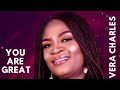 [Music + Video] You Are Great – Vera Charles