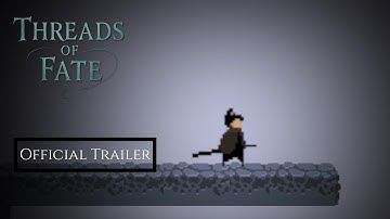 Threads of Fate - Official Game Trailer (2025)