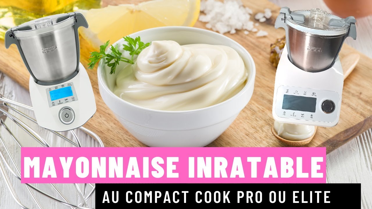 MAYONNAISE INRATABLE AU COMPACT COOK PRO OU ELITE - YouTube