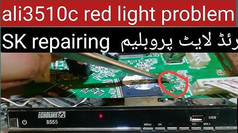 ali3510c  red  light  problem solution   sk repairing