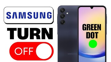 How to Turn Off Green Dot on Your Android Samsung Phone | Stop Camera & Mic Access Indicator 2025