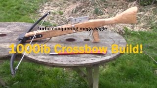 Home made 1000 lb Crossbow!