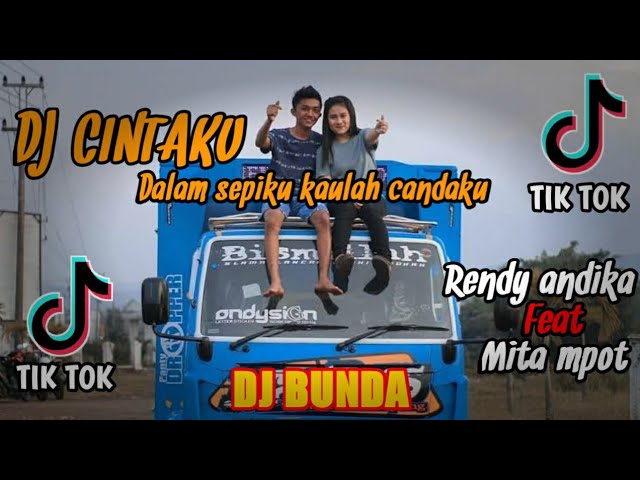 DJ CINTAKU RENDY ANDIKA REMIX VIRAL TIKTOK TERBARU 2022 DALAM SEPIKU KAULAH CANDAKU class=