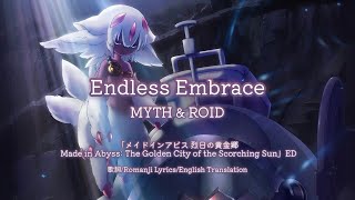 Endless embrace-MYTH \u0026 ROID 【Made in Abyss: The Golden City of the Scorching Sun】 ED lyrics