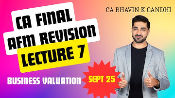 CA FINAL AFM REVISION I Business Valuation I SEPT 25 & JAN 26 I ENGLISH I Scoring 60+ made easy