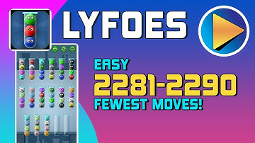 Lyfoes Easy Levels 2281 to 2290 Walkthrough [100% Perfect!]