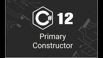 C# 12: A Comprehensive Guide to Primary Constructors