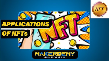 Applications of NFTs  (2021)  | Learn NFTs The Easy Way