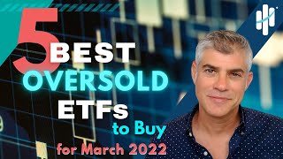 Best Oversold ETFs to Buy Now for March 2022