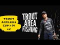 Trout Area Fishing / Trout Anglers Cup x 19 #2 / Каким комплектом и приманками ловил.
