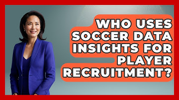 Who Uses Soccer Data Insights for Player Recruitment? - Soccer Stats Vault