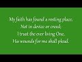 My Faith Has Found a Resting Place (Grace Community Church)