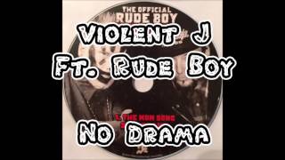 Violent j ft. Rude Boy - No drama