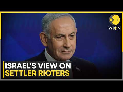 Netanyahu Faces Heat Over Settler Violence in West Bank Ahead of Polls | WION News